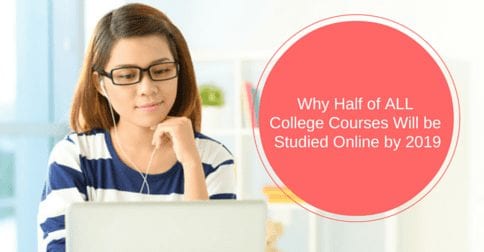 Blog post image pertaining to Why Half of ALL College Courses Will Be Studied Online by 2019