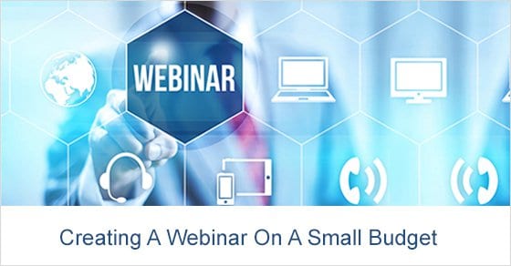 Blog post image pertaining to How to Create Your First Webinar with a Small Budget